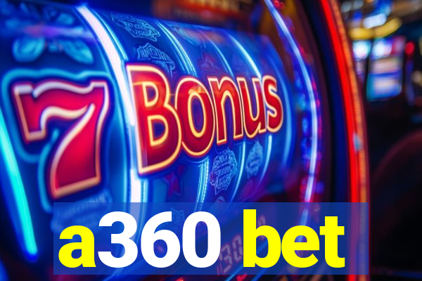 a360 bet